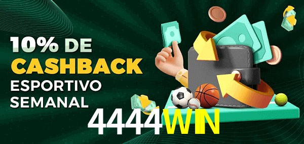 10% de bônus de cashback na 4444WIN